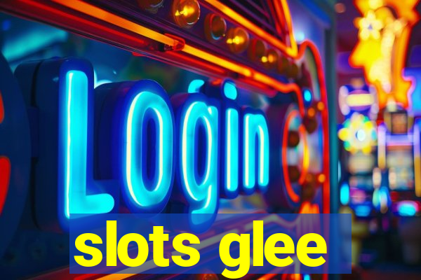 slots glee